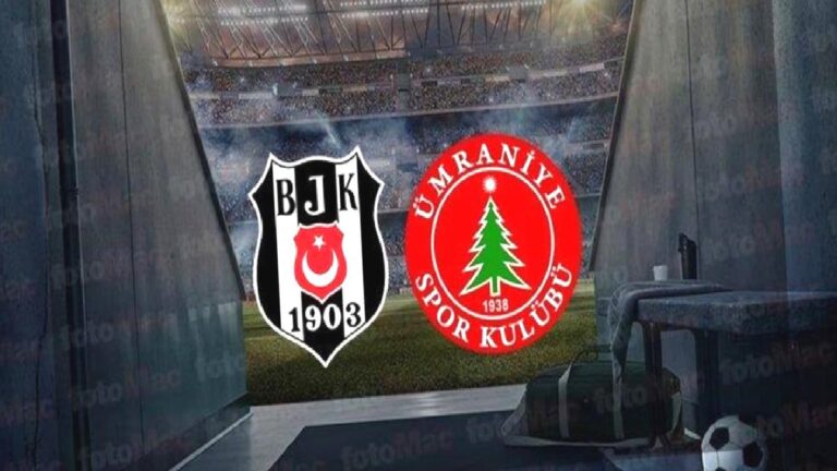 Beşiktaş Ümraniyespor maçı CANLI İZLE