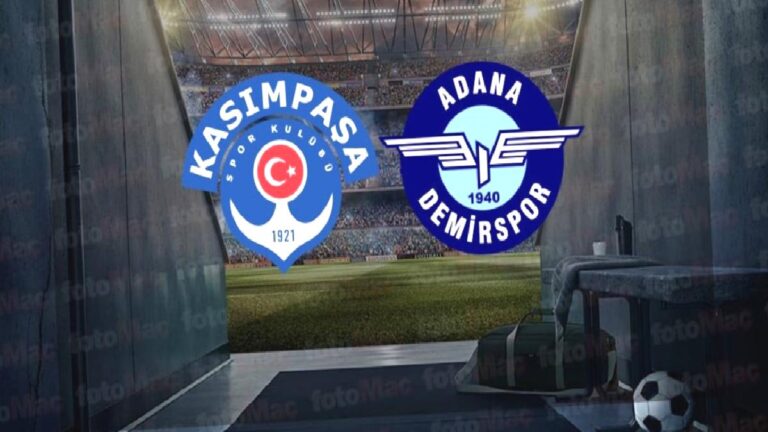 Kasımpaşa – Adana Demirspor CANLI İZLE (Kasımpaşa – Adana Demirspor maçı canlı anlatım)
