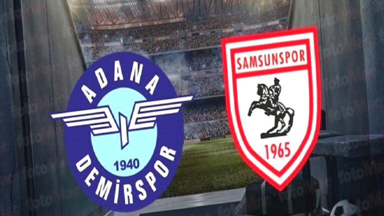 Adana Demirspor – Samsunspor maçı CANLI İZLE | Trendyol Süper Lig CANLI MAÇ
