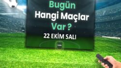 BUGÜNKÜ MAÇLAR ⚽Bugün hangi maçlar var? 22 Ekim Salı günü maçları