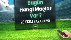 BUGÜNKÜ MAÇLAR ⚽Bugün hangi maçlar var? 28 Ekim Pazartesi günü maçları