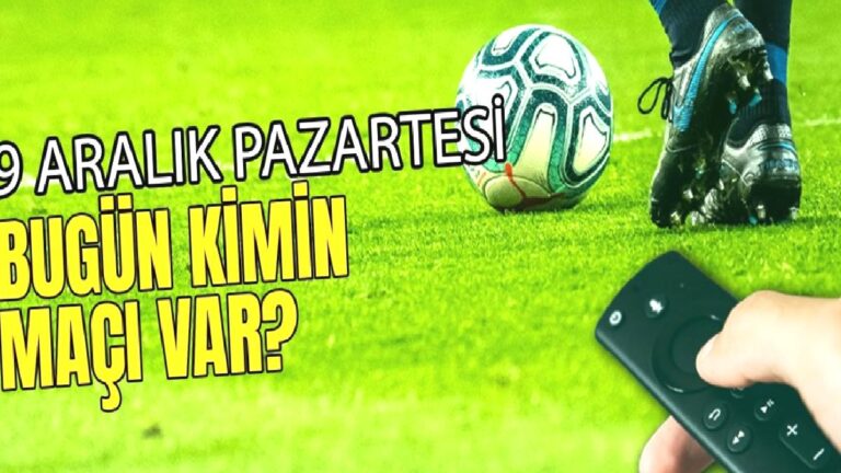 Bugünkü maçlar ⚽Bugün hangi maçlar var? 9 Aralık Pazartesi günü maçları