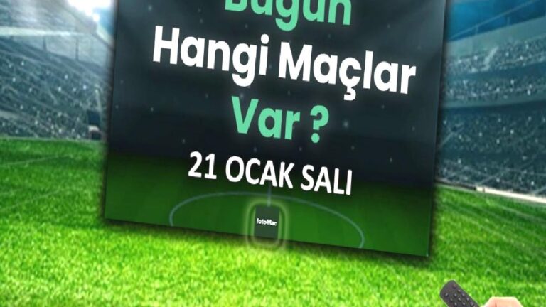 Bugün hangi maçlar var? 21 Ocak Salı futbol maçları listesi
