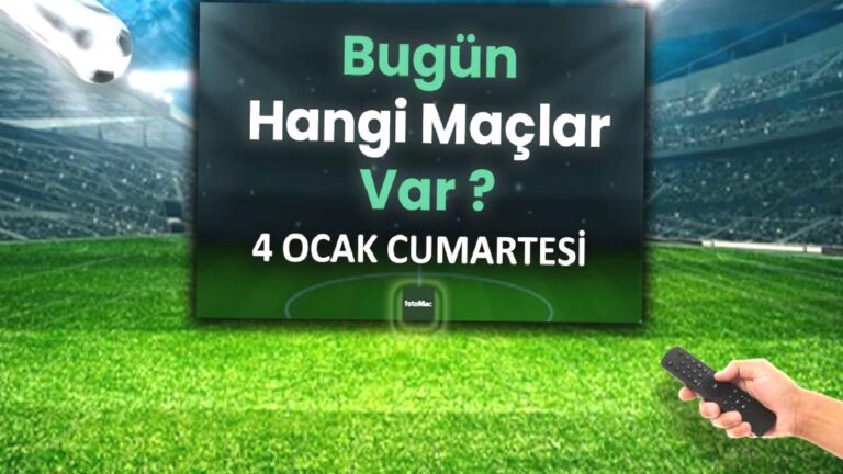 Bugünkü maçlar ⚽Bugün hangi maçlar var? 4 Ocak Cumartesi günü maçları