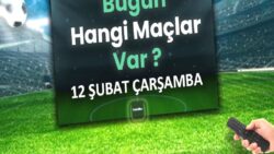 Bugünkü maçlar 12 Şubat 2025 | Bugün hangi maçlar var?