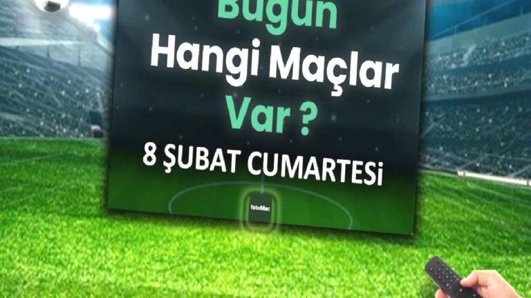 Bugünkü maçlar 8 Şubat 2025 | Bugün hangi maçlar var?