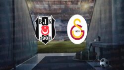 Beşiktaş-Galatasaray MAÇI CANLI İZLE | BJK-GS maçı saat kaçta ve hangi kanalda? (İLK 11’ler)