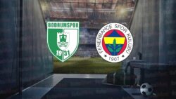 BODRUM FK FENERBAHÇE MAÇI CANLI | Bodrum FK – Fenerbahçe maçı ne zaman, saat kaçta, hangi kanalda?