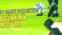 Bugünkü maçlar 31 Mart Pazartesi 2025 | Bugün hangi maçlar var?