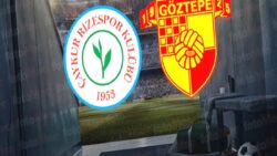 Çaykur Rizespor-Göztepe maçı ne zaman, saat kaçta ve hangi kanalda?