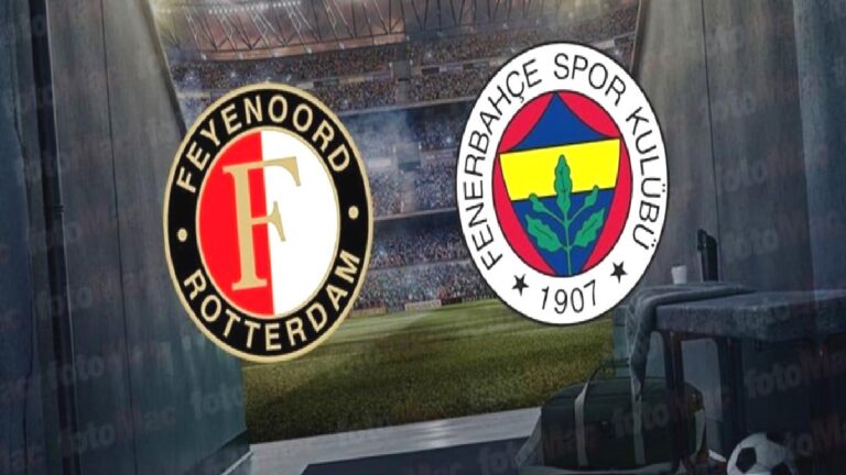 Feyenoord Fenerbahçe maçı izle | Feyenoord – Fenerbahçe maçı saat kaçta, hangi kanalda? FB Şampiyonlar Ligi eleme