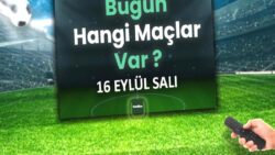 Bugünkü maçlar 16 Eylül 2025 Salı | Bugün hangi maçlar var?