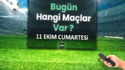 Bugünkü maçlar 11 Ekim Cumartesi 2025 | Bugün hangi maçlar var?