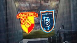 Göztepe-RAMS Başakşehir | CANLI (Trendyol Süper Lig)