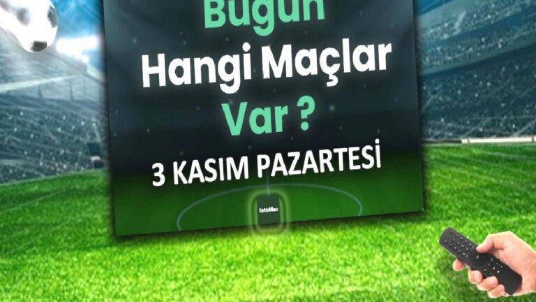 Bugün hangi maçlar var? 3 Kasım Pazartesi hangi maç hangi kanalda?