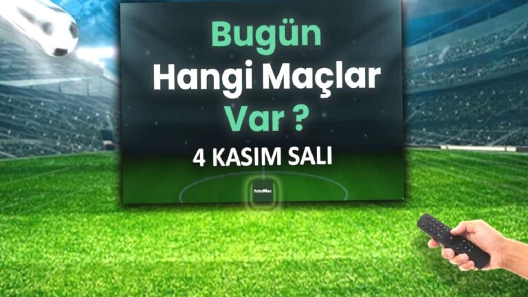 Bugünkü maçlar listesi | 4 Kasım Salı bugün kimin maçı var? Hangi maç hangi kanalda?