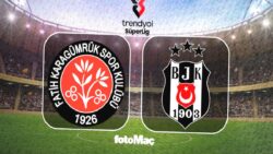 Karagümrük-Beşiktaş MAÇI CANLI İZLE | BJK maçı ne zaman, hangi kanalda?