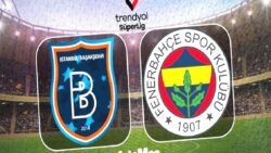 RAMS Başakşehir-Fenerbahçe maçı canlı izle | Hangi kanalda? Muhtemel 11’ler