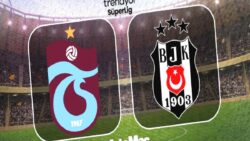 Trabzonspor-Beşiktaş CANLI | TS-BJK maçı ne zaman, saat kaçta, hangi kanalda?