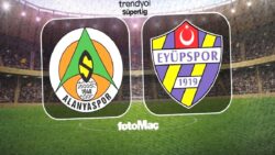 Alanyaspor – Eyüpspor maçı CANLI İZLE | Trendyol Süper Lig canlı