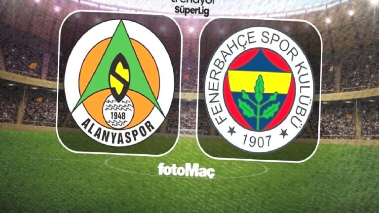 Alanyaspor-Fenerbahçe maçı CANLI İZLE | Trendyol Süper Lig canlı
