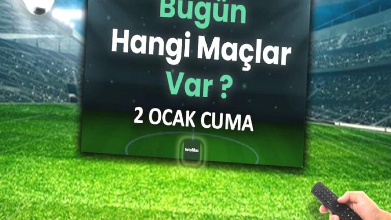 Bugünkü maç takvimi | 2 Ocak bugün maç var mı? Kimin maçı var, hangi kanalda?