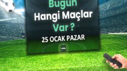 Bugünkü maçlar | 25 Ocak 2026 bugün maç var mı, hangi kanalda?