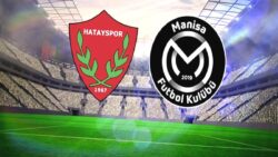 Hatayspor-Manisa FK MAÇI CANLI | Ne zaman, saat kaçta ve hangi kanalda?