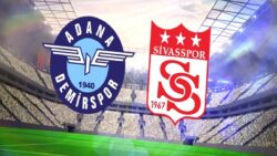 Adana Demirspor- Özbelsan Sivasspor maçı saat kaçta? Ne zaman, hangi kanalda?