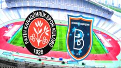 Fatih Karagümrük – Başakşehir maçı ne zaman, saat kaçta, hangi kanalda?