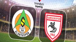 Corendon Alanyaspor-Samsunspor maçı saat kaçta, hangi kanalda?