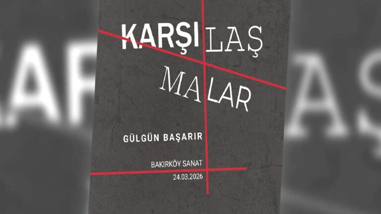Gülgün Başarır’ın “Karşılaşmalar” sergisi ziyaretçilerini bekliyor