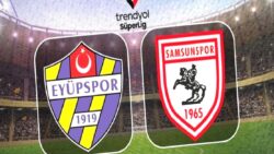ikas Eyüpspor-Samsunspor maçı | CANLI (Trendyol Süper Lig)
