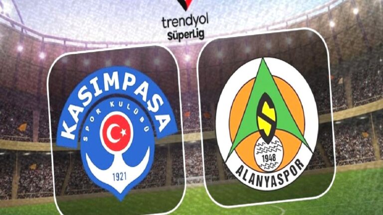 Kasımpaşa-Corendon Alanyaspor maçı CANLI | Trendyol Süper Lig CANLI MAÇ