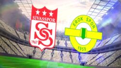 Sivasspor – Esenler Erokspor maçı saat kaçta, hangi kanalda?