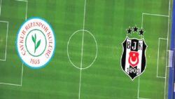 Rizespor-Beşiktaş muhtemel 11’ler