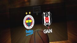 F.Bahçe Beko-Beşiktaş GAİN | CANLI İZLE