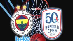 Fenerbahçe Beko-Anadolu Efes maçı CANLI | Ne zaman, saat kaçta, hangi kanalda?