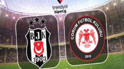 Beşiktaş-Arca Çorum FK maçı saat kaçta, hangi kanalda?