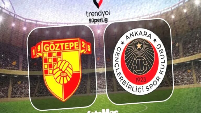 Göztepe-Gençlerbirliği MAÇI CANLI