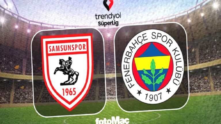 Samsunspor – Fenerbahçe canlı izle: Maç saat kaçta, hangi kanalda?