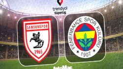 Samsunspor – Fenerbahçe maçı ne zaman, saat kaçta, hangi kanalda?